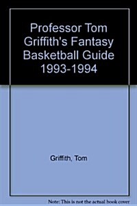 Professor Tom Griffiths Fantasy Basketball Guide 1993-1994 (Paperback)