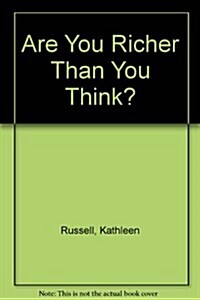 Are You Richer Than You Think? (Paperback)
