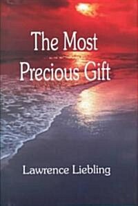 The Most Precious Gift (Hardcover, 1st)
