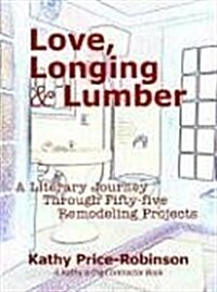 Love, Longing & Lumber (Paperback)