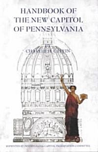 Handbook of New Capitol of Pennsylvania (Paperback)