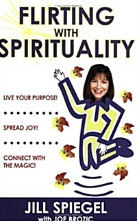 Flirting With Spirituality (Paperback)