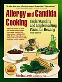 Allergy and Candida Cooking: Understanding and Implementing Plans for Healing (Paperback)