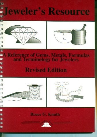 Jewelers Resource: A Reference of Gems, Metals, Formulas and Terminology for Jewelers (Spiral, Rev)