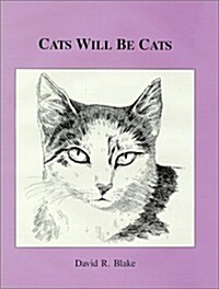 Cats Will Be Cats (Hardcover)