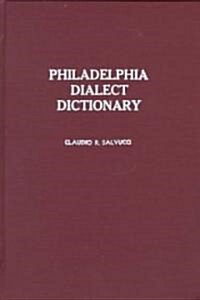 The Philadelphia Dialect Dictionary (Hardcover)