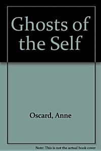 Ghosts of the Self (Paperback)