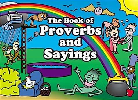 The Book of Proverbs and Sayings: Cartoons of Everyday American Language (Paperback)