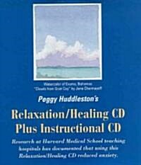 Peggy Huddlestons Relaxation/Healing CD Plus Instructional CD (Audio CD)