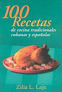 100 Recetas de cocina tradicionales/100 recipes of traditional cuisines (Paperback)