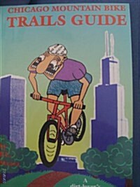 The Chicago Mountain Bike Trails Guide (Paperback)