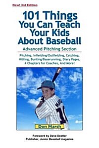 101 Things You Can Teach Your Kids about Baseball (Paperback, 3)