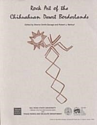 Rock Art of the Chihuahuan Desert Borderlands (Paperback)