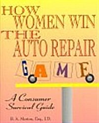 How Women Win the Auto Repair Game (Paperback)