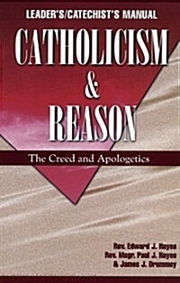 Catholicism & Reason Manual (Paperback)