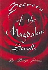 Secrets of the Magdalene Scrolls (Paperback, 2nd)