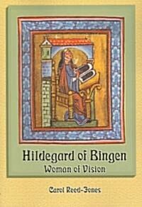 Hildegard of Bingen: Woman of Vision (Paperback)