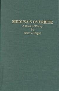 Medusas Overbite (Hardcover)