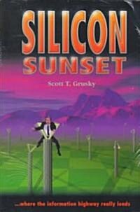 Silicon Sunset (Paperback)
