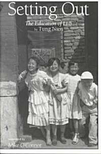 Setting Out: The Education of Li-Li (Paperback)