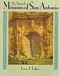 The Spanish Missions of San Antonio (Paperback)