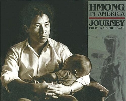 Hmong in America: Journey from a Secret War (Paperback)