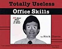 Totally Useless Office Skills (Paperback)
