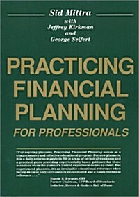 Practicing Financial Planning for Professionals (Paperback, 7TH)