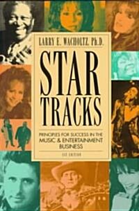 Star Tracks: Principles for Success in the Music & Entertainment Business (Paperback)