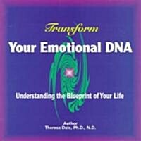 Transform Your Emotional DNA (Paperback)