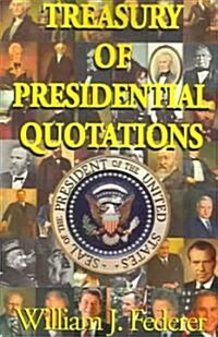 Treasury Of Presidential Quotations (Paperback)