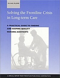 Solving The Frontline Crisis In Long-term Care (Paperback)