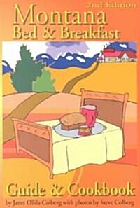 Montana Bed & Breakfast Guide and Cookbook (Paperback, 2nd)