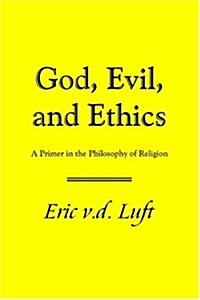 God, Evil, And Ethics (Paperback)