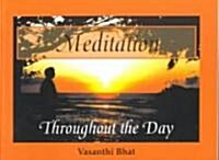 Meditation Throughout the Day (Paperback)