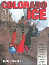Colorado Ice (Paperback, 1st)