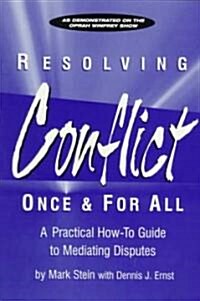 Resolving Conflict Once & for All (Paperback)