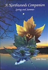 Northwoods Companion: Spring & Summer (Paperback)