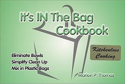 Its in the Bag Cookbook (Paperback, Spiral)