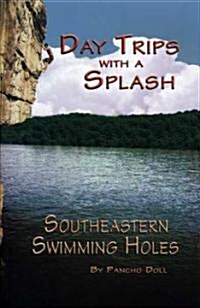 Southeastern Swimming Holes (Paperback, 1st, Illustrated)