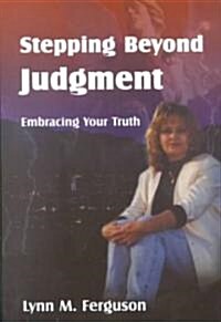 Stepping Beyond Judgement (Paperback, 2nd, Revised)