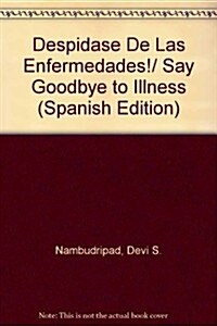 Despidase De Las Enfermedades!/ Say Goodbye to Illness (Paperback)