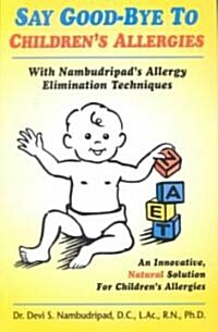 Say Good-Bye to Childrens Allergies (Paperback)
