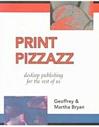 Print Pizzazz (Paperback)