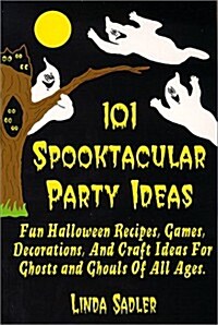 101 Spooktacular Party Ideas (Paperback)