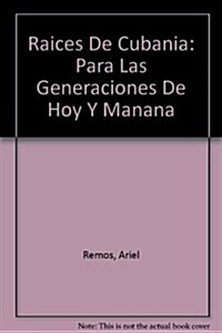 Raices De Cubania (Paperback)