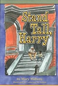 Stand Tall, Harry (Paperback)