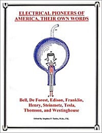 Electrical Pioneers of America, Their Own Words (Paperback)