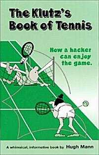 The Klutzs Book of Tennis (Paperback)