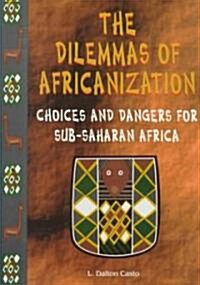 The Dilemmas of Africanization (Hardcover)